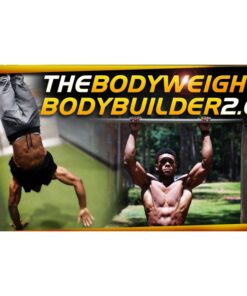 [Video Course] The BodyWeight BodyBuilder 2.0 by Austin Dunham