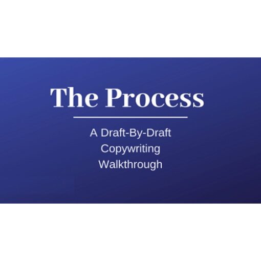 [Video Course] The Process A Draft By Draft Copywriting Walkthrough by Kyle Milligan