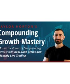 [Video Course] Compounding Growth Mastery Elite by Taylor Horton, Simpler Trading