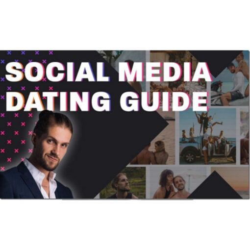 [Video Course] Social Media Dating Guide by Alex Leon