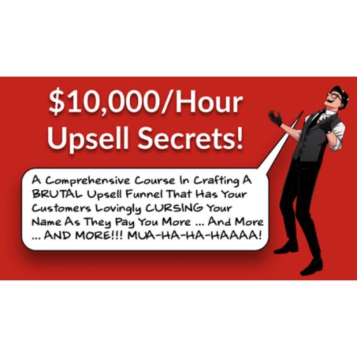 [PDF Course] $10,000-Hour Upsell Secrets by Daniel Throssell