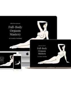 [Video Course] Full-Body Orgasm Mastery by Adina Rivers