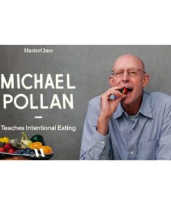 [Masterclass Course] Michael Pollan Teaches Intentional Eating