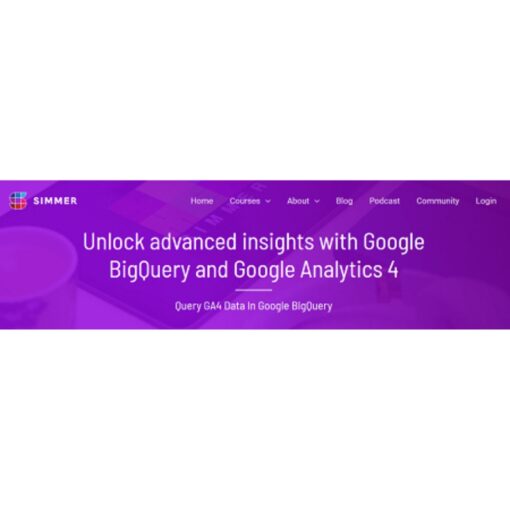 [Video Course] Google Analytics 4 in Big Query by Simo Ahava - Image 3