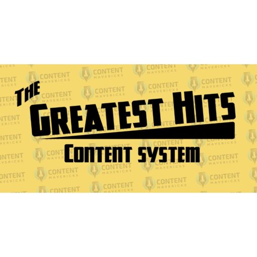 [Video Course] The Greatest Hits Content System by Content Mavericks