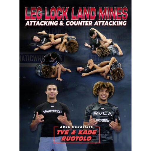 [Video Course] Leg Lock Land Mines: Attacking & Counter Attacking by Kade & Tye Ruotolo