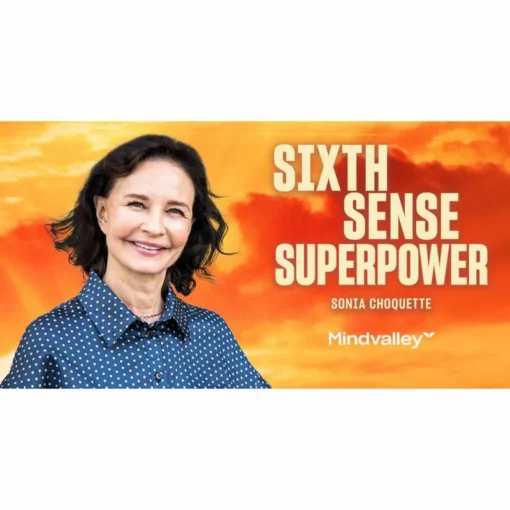 [Mindvalley Course] Sixth Sense Superpower by Sonia Choquette