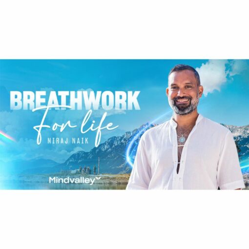 [Mindvalley Course] Breathwork for Life by Niraj Naik