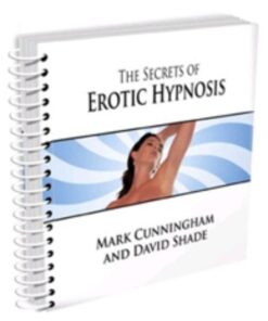 [Video Course] The Secrets of Erotic Hypnosis by Mark Cunningham