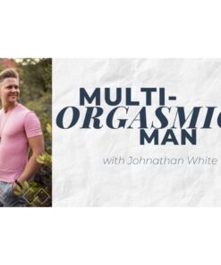 [Video Course] Multi-Orgasmic Man 2.0 by Johnathan White