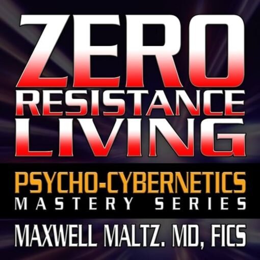 [Audio Course] The Zero Resistance Living System by Psycho-Cybernetics - Image 2
