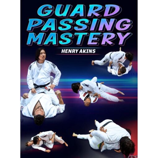 [Video Course] Guard Passing Mastery by Henry Akins