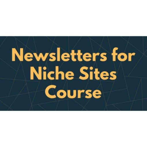 [Video Course] Newsletters for Niche Sites Course by Mushfiq Sarker