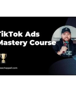[Video Course] TikTok Ads Mastery Course by Chase Chappell