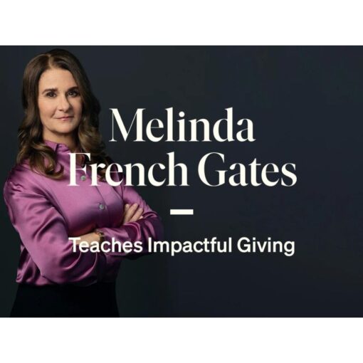[Masterclass Course] Melinda French Gates Teaches Impactful Giving - Image 2