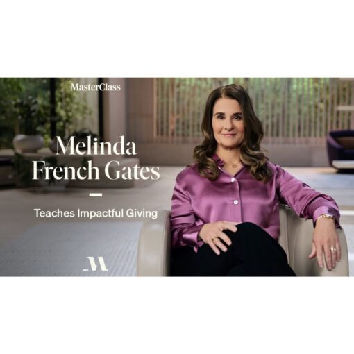 [Masterclass Course] Melinda French Gates Teaches Impactful Giving