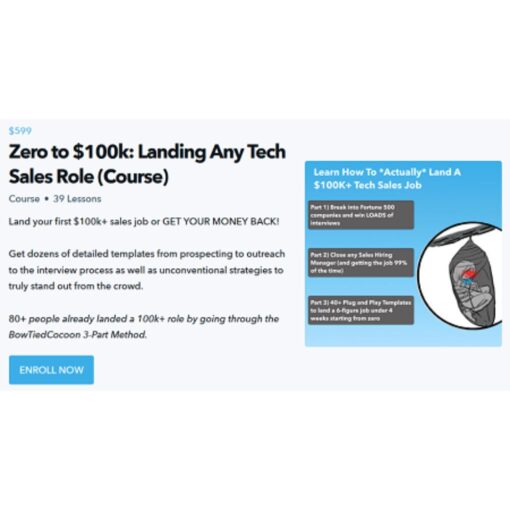 [Video Course] Zero to $100k: Landing Any Tech Sales Role by BowtiedCocoon