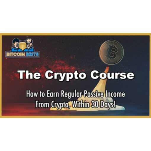[Video Course] The Crypto Course by BITCOIN BRITS