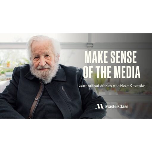 [Masterclass Course] Noam Chomsky Teaches Independent Thinking and the Media's Invisible Powers