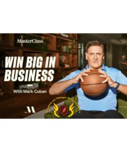 [Masterclass Course] Mark Cuban Teaches Win Big in Business