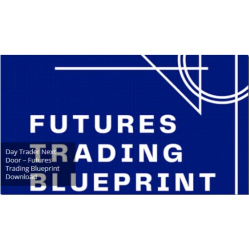 [Video Course] Futures Trading Blueprint by Day Trader Next Door