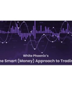[Video Course] White Phoenix’s The Smart (Money) Approach to Trading by Jayson Casper