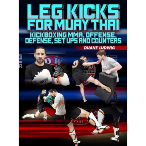 [Video Course] Leg Kicks For Muay Thai by Duane Ludwig