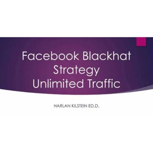 [Video Course] Blackhat Facebook Traffic by Harlan Kilstein