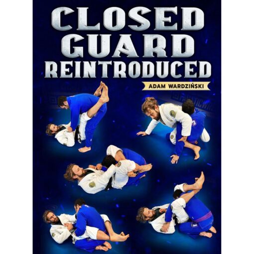 [Video Course] Closed Guard Reintroduced by Adam Wardzinski