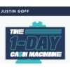 [Video Course] The 1-Day Cash Machine by Justing Goff - Image 2