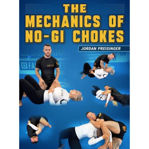 [Video Course] The Mechanics Of No-Gi Chokes by Jordan Preisinger
