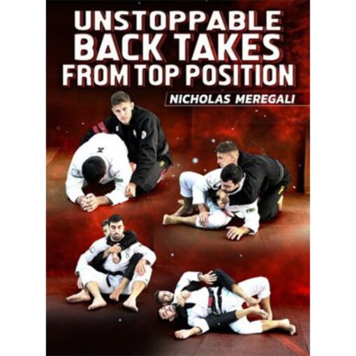 [Video Course] Unstoppable Back Takes From Top Position