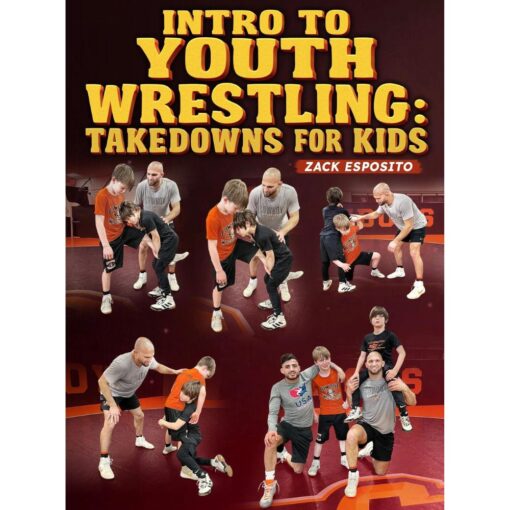 [Video Course] Intro To Youth Wrestling: Takedowns For Kids by Zack Esposito