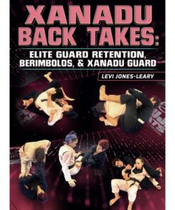 [Video Course] Xanadu Back Takes: Elite Guard Retention, Berimbolo's And Xanadu Guard by Levi Jones-Leary