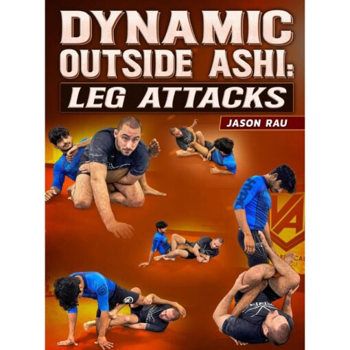 [Video Course] Dynamic Outside Ashi: Leg Attacks by Jason Rau