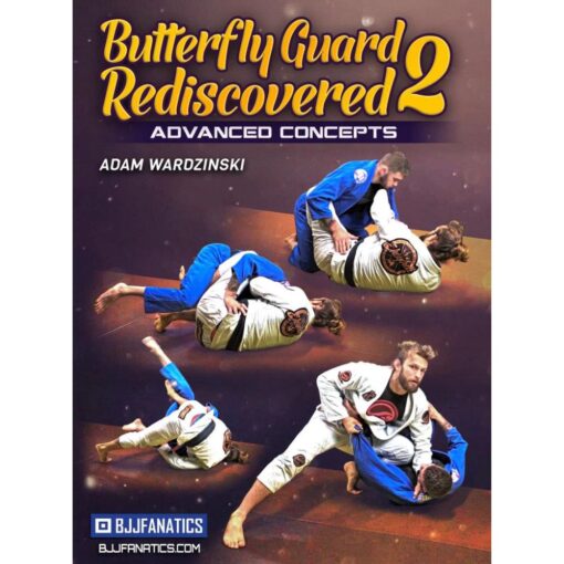 [Video Course] Butterfly Guard Re-Discovered 2 by Adam Wardzinski