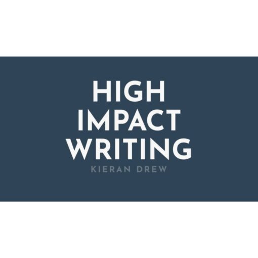 [Video Course] High Impact Writing by Kieran Drew