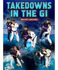 [Video Course] Takedowns In The Gi by Mica Galvao