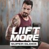 [VIdeo Course] LIIFT MORE Super Block by Beachbody - Image 2