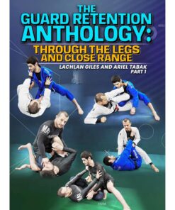 [Video Course] The Guard Retention Anthology: Through The Legs And Close Range by Lachlan Giles & Ariel Tabak