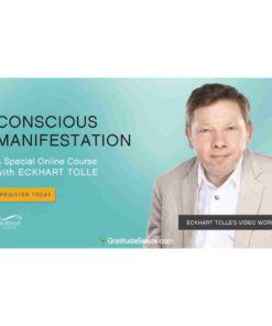 [Video Course] Eckhart Tolle Conscious Manifestation 2020