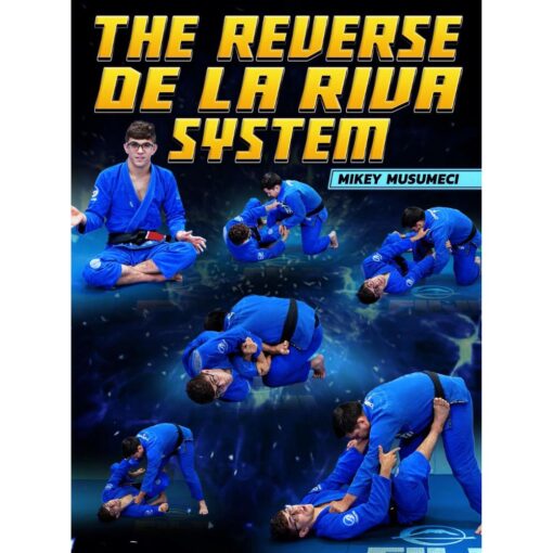 [Video Course] The Reverse De La Riva System by Mikey Musumeci