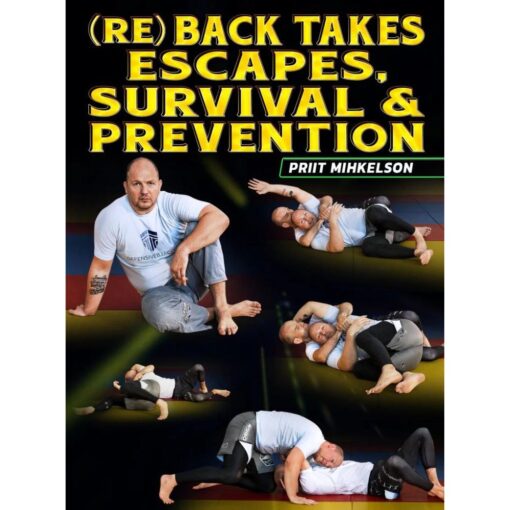 [Video Course] (Re)Back Takes, Escapes, Survival & Prevention by Priit Mihkelson