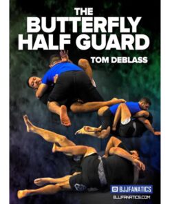 [Video Course] The Butterfly Half Guard by Tom DeBlass