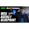 [Video Course] Web Agency Blueprint by Dean White - Image 2