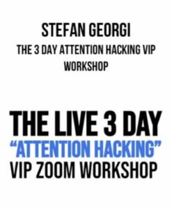 [Video Course] The 3 Day “Attention Hacking” VIP Workshop by Stefan Georgi