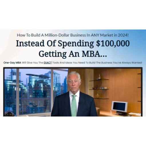[Video Course] One-Day MBA How To Build A Million-Dollar Business In ANY Market in 2024 by Brian Tracy