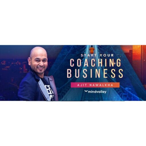 [Mindvalley Course] Coaching Businesses by Ajit Nawalkha