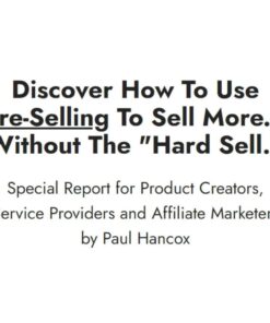 [PDF Course] The Presell System by Paul Hancox
