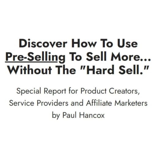 [PDF Course] The Presell System by Paul Hancox